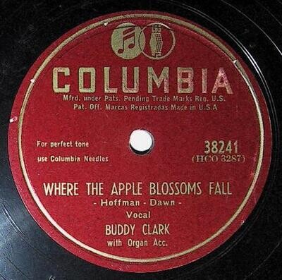 Clark, Buddy / Where the Apple Blossoms Fall | Columbia 38241 | May 1948