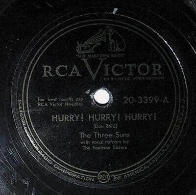 Three Suns, The / Hurry! Hurry! Hurry! | RCA Victor 20-3399 | Fontane Sisters | 1949