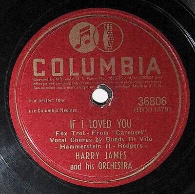 James, Harry / If I Loved You | Columbia 36806 | May 1945
