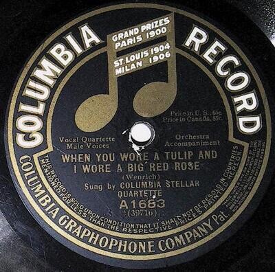 Columbia Stellar Quartette / When You Wore a Tulip and I Wore a Big Red Rose | Columbia A-1683 | February 1915