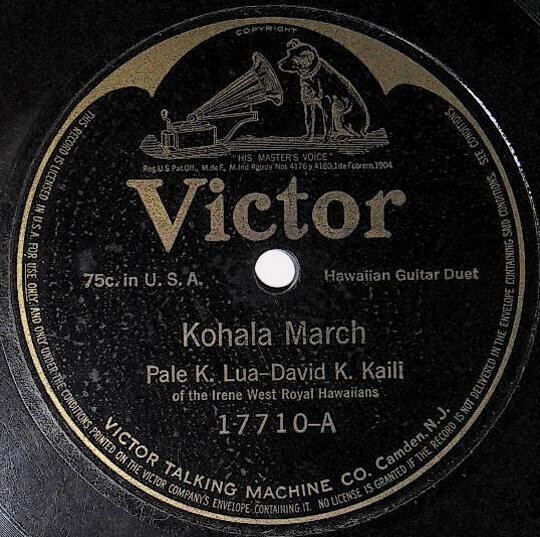 Lua, Pale K. (+ David K. Kaili) / Kohala March | Victor 17710 | April 1915