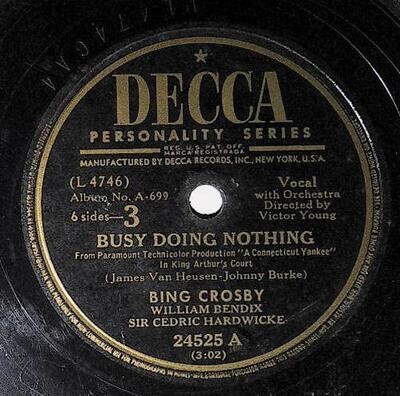 Crosby, Bing / Busy Doing Nothing | Decca 24525 | Murvyn Vye | 1949