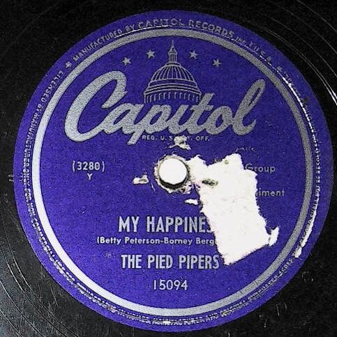 Pied Pipers, The / My Happiness | Capitol 15094 | May 1948