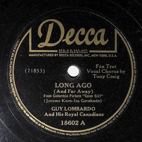 Lombardo, Guy / Long Ago (And Far Away) | Decca 18602 | May 1944