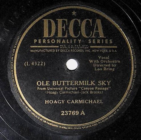 Carmichael, Hoagy / Ole Buttermilk Sky | Decca 23769 | December 1946