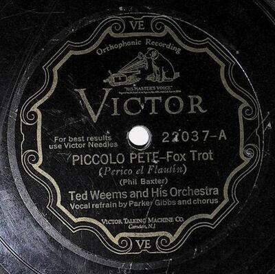 Weems, Ted / Piccolo Pete | Victor 22037 | August 1929