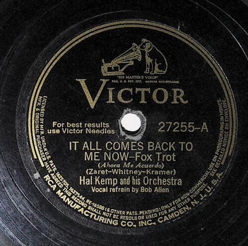 Kemp, Hal / It All Comes Back to Me Now | Victor 27255 | December 1940