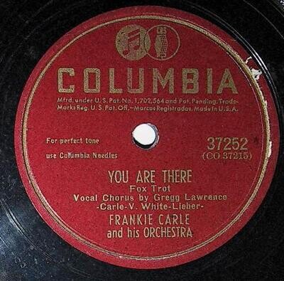 Carle, Frankie / You Are There | Columbia 37252 | February 1947