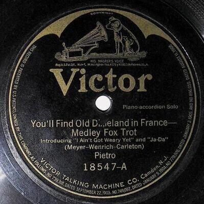 Pietro / You'll Find Old Dixieland in France | Victor 18547 | May 1919