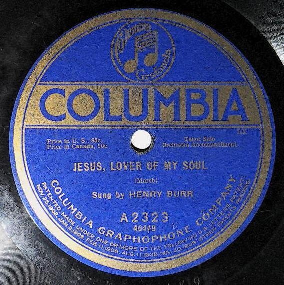 Burr, Henry / Jesus, Lover of My Soul | Columbia A-2323 | September 1917