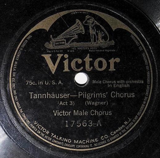 Victor Male Chorus / Tannhauser - Pilgrims&#39; Chorus | Victor 17563 | Anvil Chorus | 1914