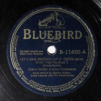 Miller, Glenn / Let&#39;s Have Another Cup O&#39; Coffee | Bluebird B-11450 | February 1942