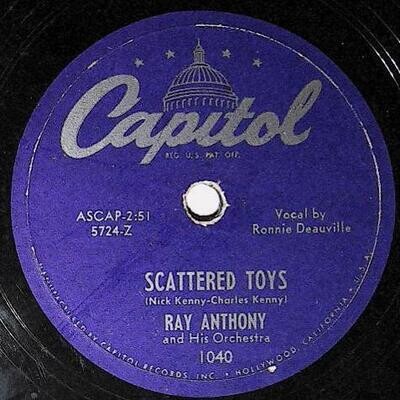 Anthony, Ray / Scattered Toys | Capitol 1040 | Ronnie Deauville | 1950