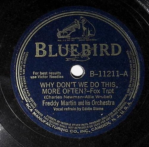 Martin, Freddy / Why Don&#39;t We Do This More Often? | Bluebird B-11211 | July 1941