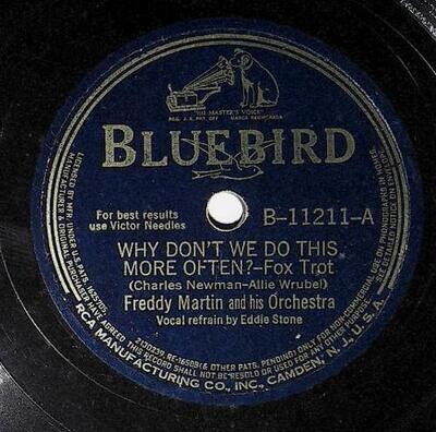Martin, Freddy / Why Don&#39;t We Do This More Often? | Bluebird B-11211 | July 1941