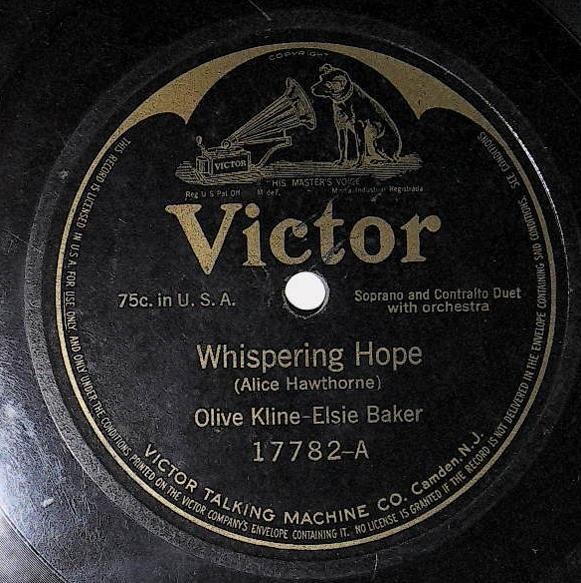 Kline, Olive / Whispering Hope | Victor 17782 | July 1915 | with Elsie Baker