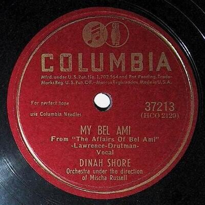 Shore, Dinah / My Bel Ami | Columbia 37213 | January 1947