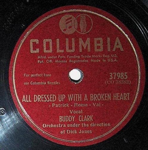 Clark, Buddy / All Dressed Up With a Broken Heart | Columbia 37985 | Dick Jones | 1947