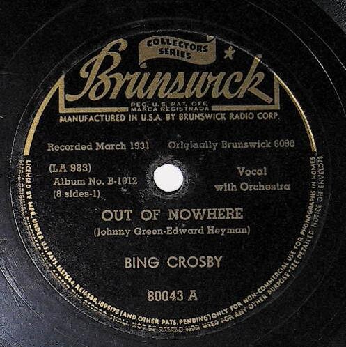 Crosby, Bing / Out of Nowhere | Brunswick 80043 | October 1943