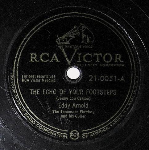 Arnold, Eddy / The Echo of Your Footsteps | RCA Victor 21-0051 | May 1949