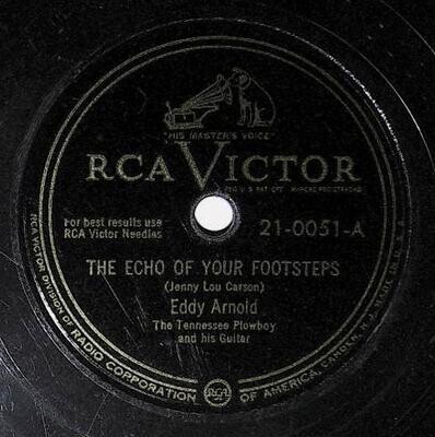 Arnold, Eddy / The Echo of Your Footsteps | RCA Victor 21-0051 | May 1949