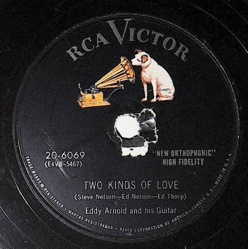 Arnold, Eddy / Two Kinds of Love | RCA Victor 20-6069 | April 1955