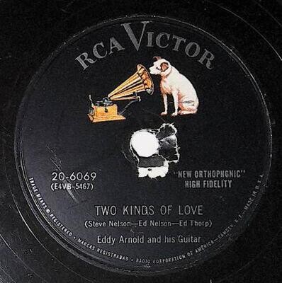 Arnold, Eddy / Two Kinds of Love | RCA Victor 20-6069 | April 1955