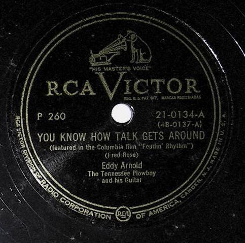 Arnold, Eddy / You Know How Talk Gets Around | RCA Victor 21-0134 | November 1949