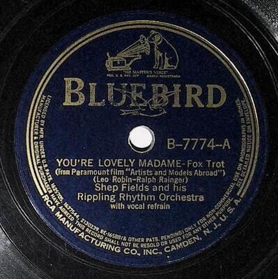 Fields, Shep / You&#39;re Lovely Madame | Bluebird B-7774 | Rippling Rhythm Orchestra | 1938