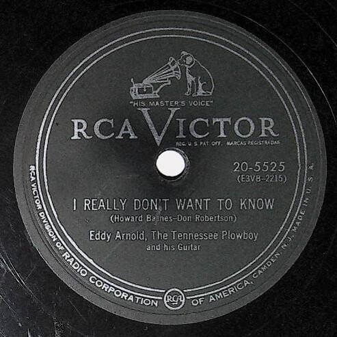 Arnold, Eddy / I Really Don&#39;t Want to Know | RCA Victor 20-5525 | November 1953