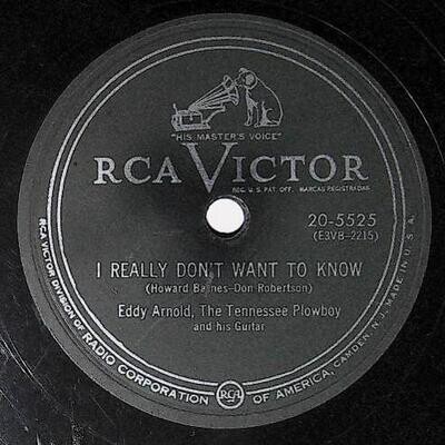 Arnold, Eddy / I Really Don&#39;t Want to Know | RCA Victor 20-5525 | November 1953