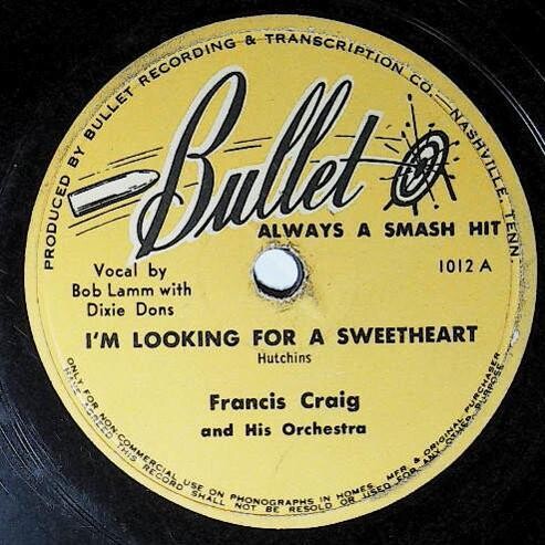 Craig, Francis / I'm Looking For a Sweetheart | Bullet 1012 | January 1948
