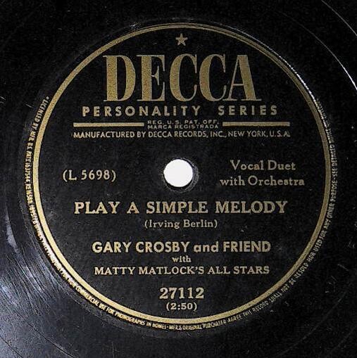 Crosby, Gary / Play a Simple Melody | Decca 27112 | with Friend | 1950