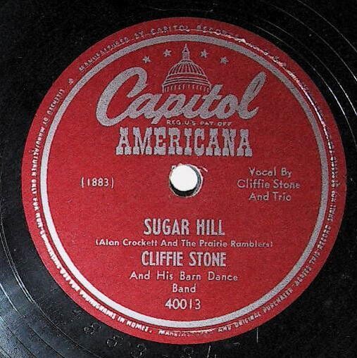 Stone, Cliffie / Sugar Hill | Capitol Americana 40013 | July 1947