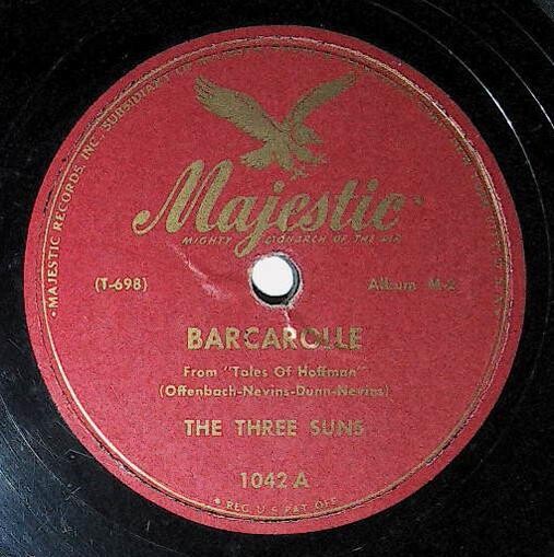 Three Suns, The / Barcarolle | Majestic 1042 | Girl of My Dreams | 1946