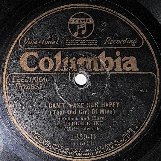 Ukulele Ike / I Can't Make Her Happy (That Old Girl of Mine) | Columbia 1639-D | 1928