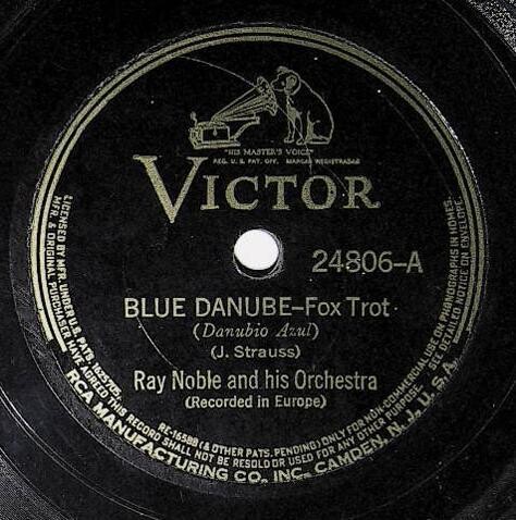 Noble, Ray / Blue Danube | Victor 24806 | November 1934