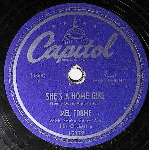 Torme, Mel / She's a Home Girl | Capitol 15379 | February 1949