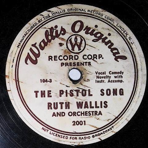 Wallis, Ruth / The Pistol Song | Wallis Original 2001 | Comdey | 1949