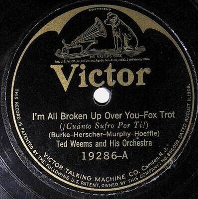 Weems, Ted / I&#39;m All Broken Up Over You | Victor 19286 | Waring&#39;s Pennsylvanians | 1924