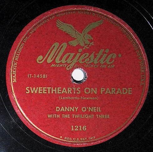 O'Neil, Danny / Sweethearts On Parade | Majestic 1216 | 1947