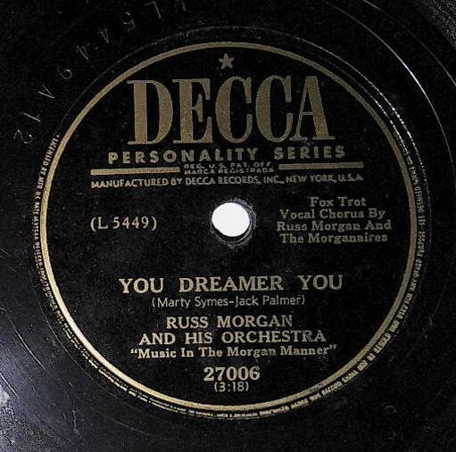 Morgan, Russ / You Dreamer You | Decca 27006 | April 1950