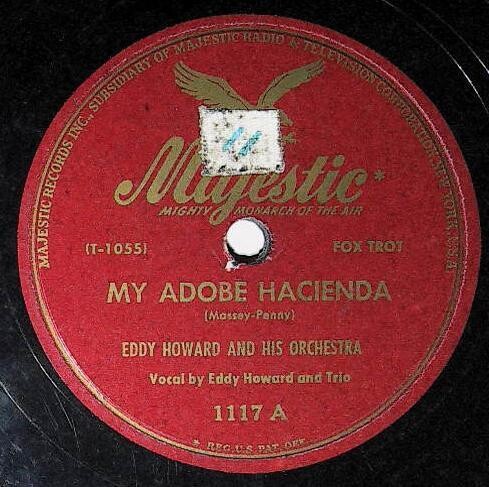 Howard, Eddy / My Adobe Hacienda | Majestic 1117 | March 1947