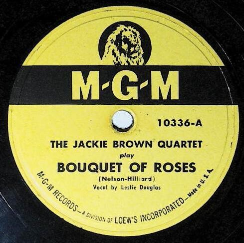 Brown, Jackie (Quartet) / Bouquet of Roses | MGM 10336 | 1949