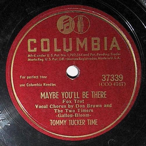 Tucker, Tommy (Time) / Maybe You&#39;ll Be There | Columbia 37339 | 1947