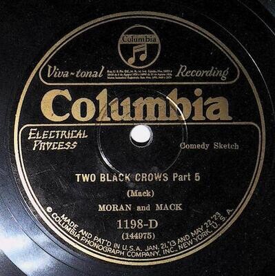 Moran and Mack / Two Black Crows | Columbia 1198-D | January 1928 | Parts 5 + 6