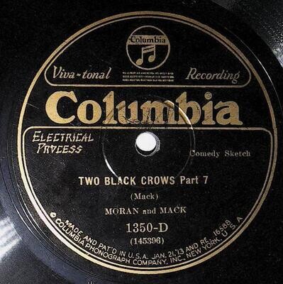 Moran and Mack / Two Black Crows | Columbia 1350-D | May 1928 | Parts 7 + 8