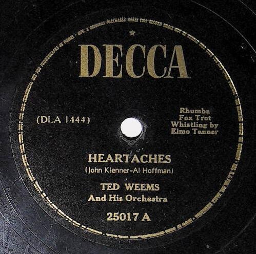 Weems, Ted / Heartaches | Decca 25017 | December 1946