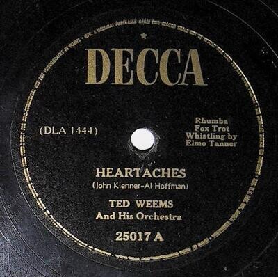 Weems, Ted / Heartaches | Decca 25017 | December 1946