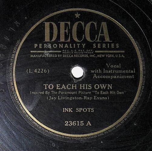 Ink Spots, The / To Each His Own | Decca 23615 | July 1946